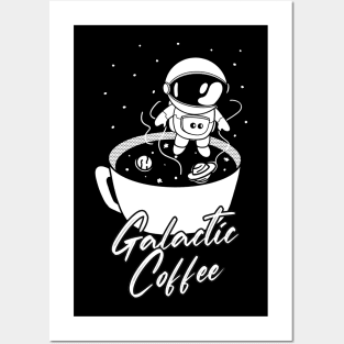 Galactic Coffee Cute Astronaut In The Space Posters and Art